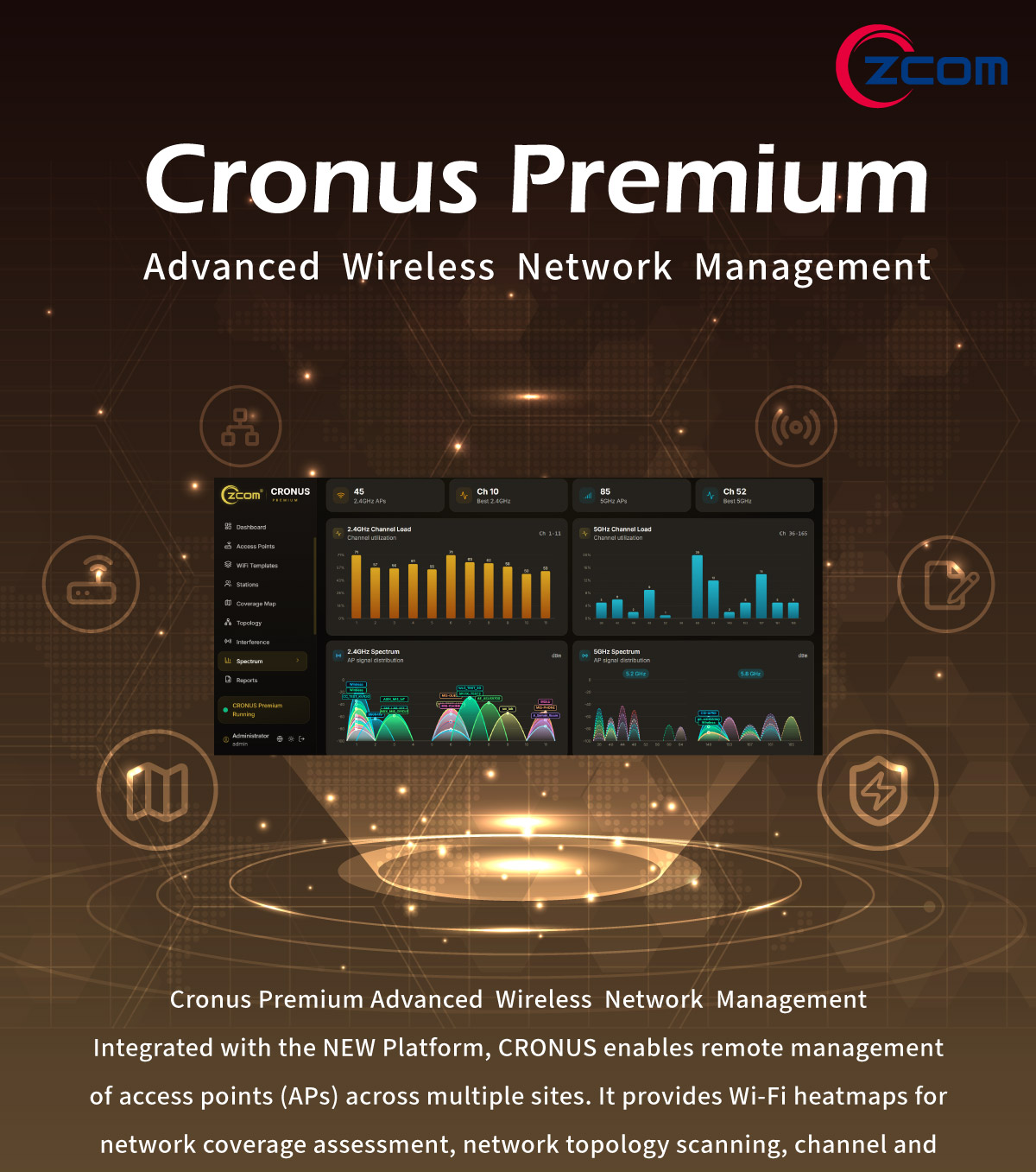 Z-COM 智捷科技 Cronus Premium 進階無線網路管理平台，提供企業 Wi-Fi AP 集中管理、多據點無線網路監控及網路最佳化。Z-COM Cronus Premium Advanced Wireless Network Management.